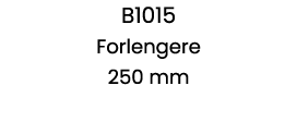 B1015 Forlengere 250 mm